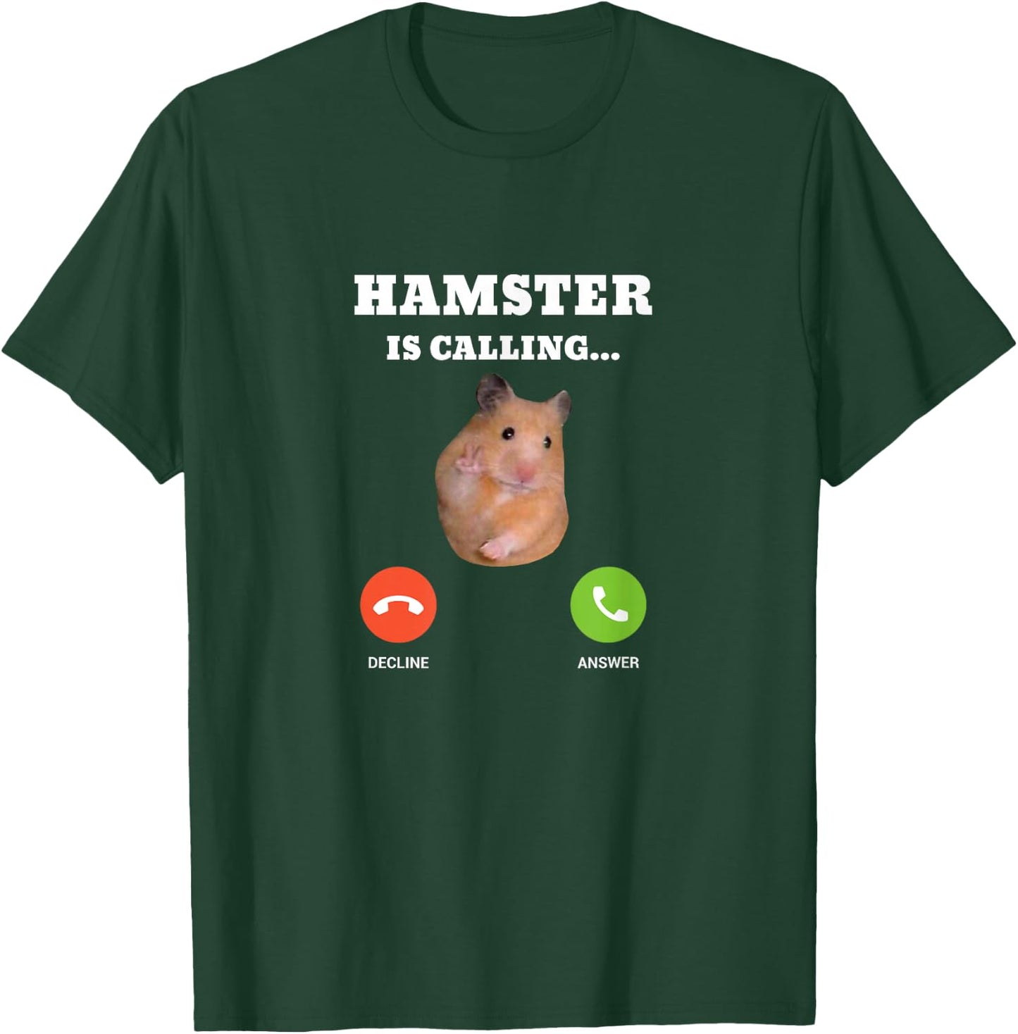 Hamster Meme is Calling T-Shirt - T-Shirt | Forest