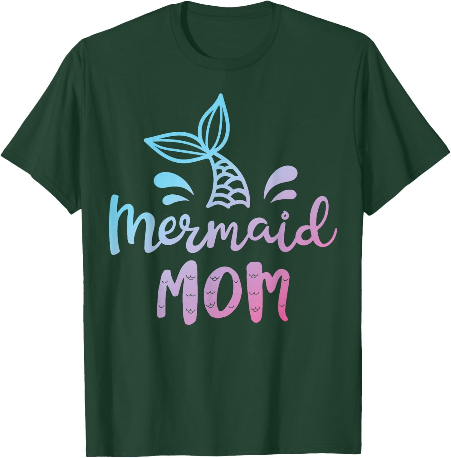 Mermaid Mom Funny Women Mommy Mama Family Matching Birthday T-Shirt - T-Shirt | Forest