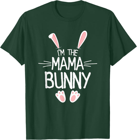I'm The Mama Bunny Shirt Women Cute Matching Family Easter T-Shirt - T-Shirt | Forest