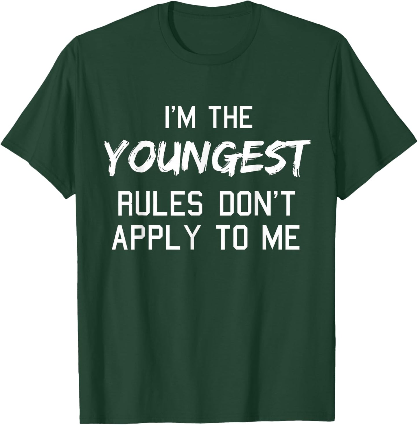 Youngest Child Shirt Rules Don't Apply to Me Siblings T-Shirt - T-Shirt | Forest