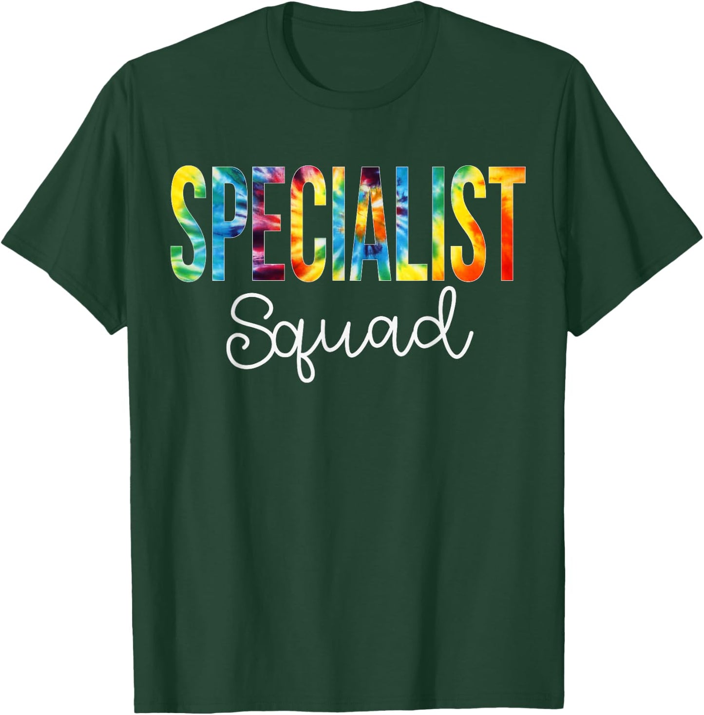 Specialist Squad Tie Dye Appreciation Day Back To School T-Shirt - T-Shirt | Forest
