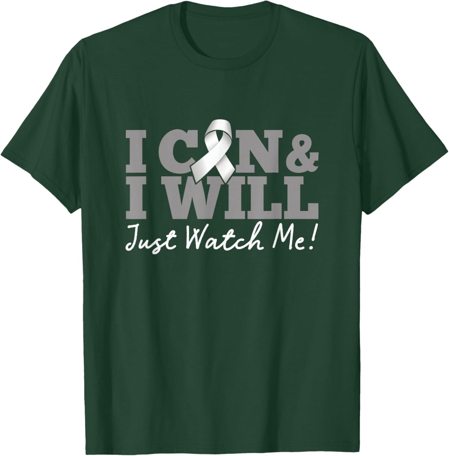 I Can & I Will Beat Lung Cancer Warrior Just Watch Me T-Shirt - T-Shirt | Forest