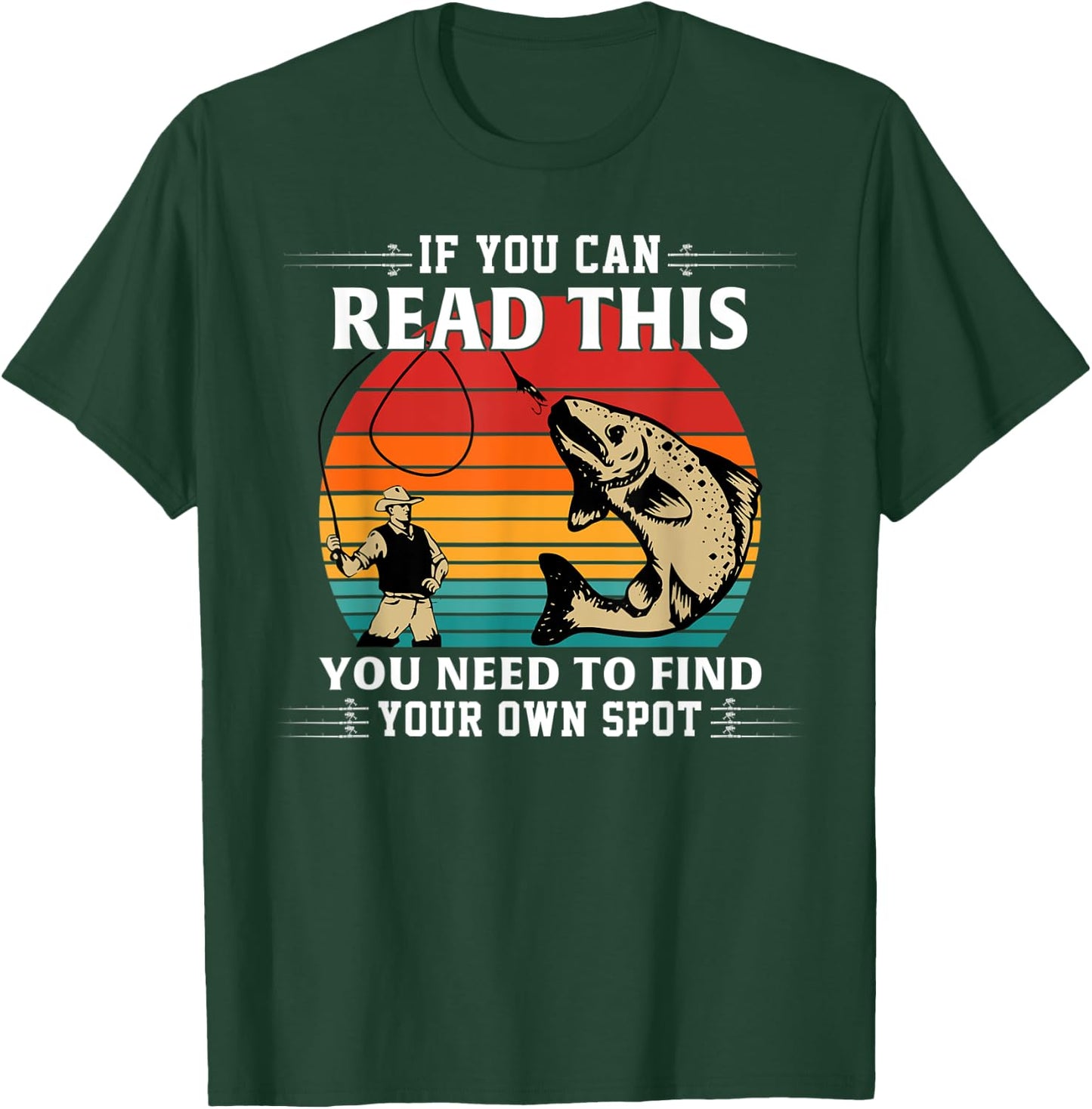 If You Can Read This You Need To Find Your Own Spot T-Shirt - T-Shirt | Forest