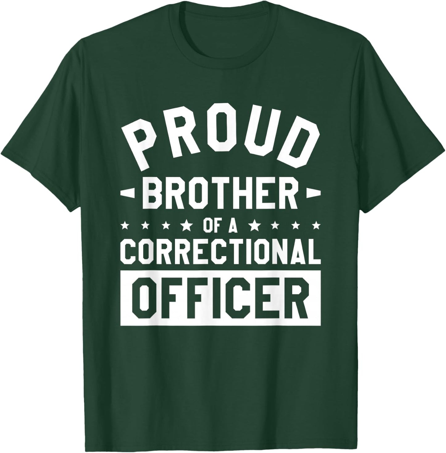 Proud Brother Of A Correctional Officer Prison Guard T-Shirt - T-Shirt | Forest