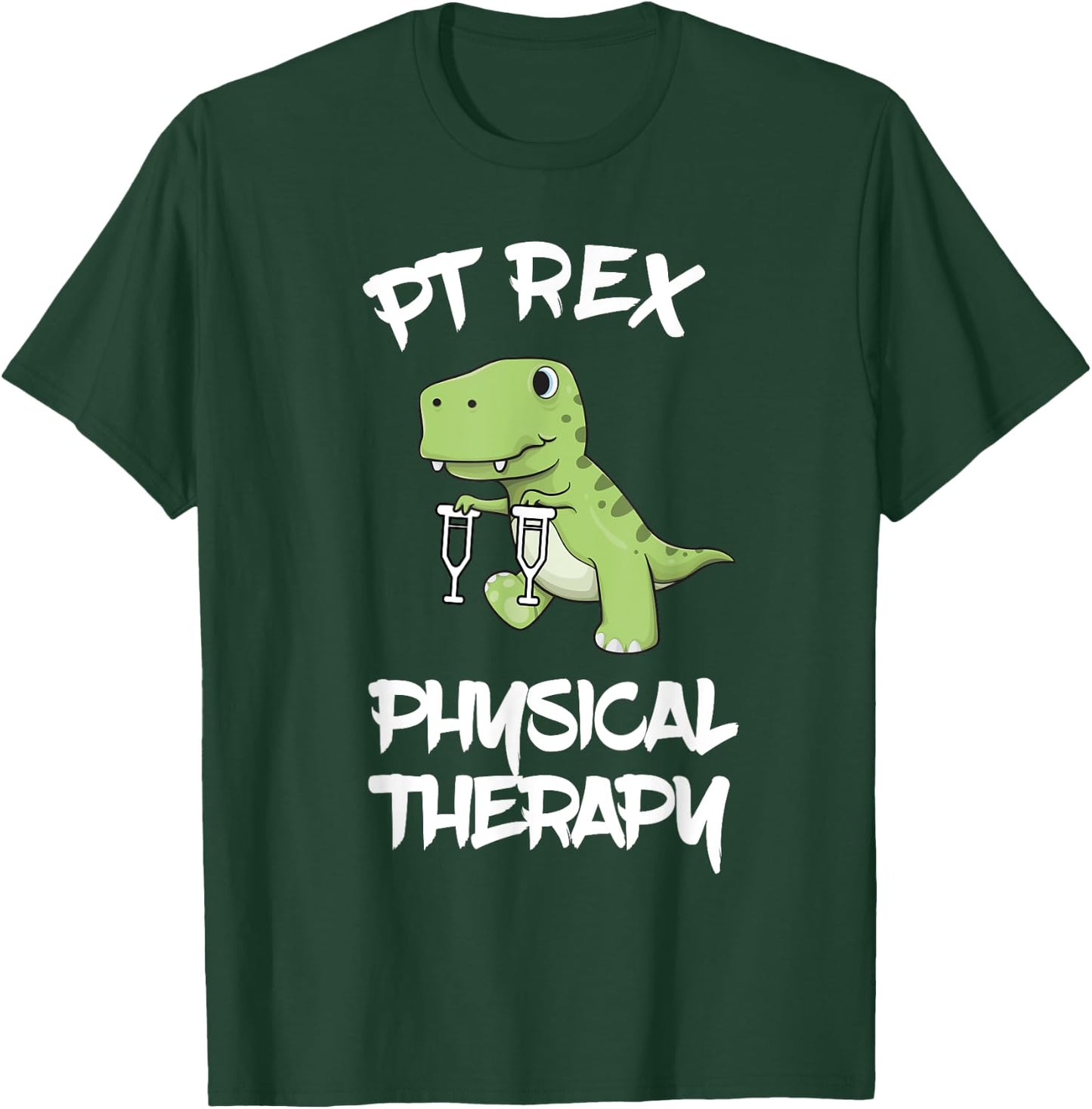 PT Rex Physical Therapy Cute T REX Dinosaur Shirt T-Shirt - T-Shirt | Forest