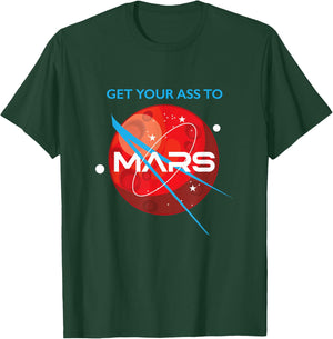 Get Your Ass To Mars Planetary Exploration Buzz Design T-Shirt - T-Shirt | Forest