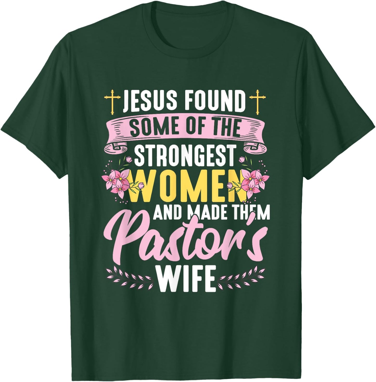 Pastor Wife Appreciation Church Christian Pastor Wife T-Shirt - T-Shirt | Forest