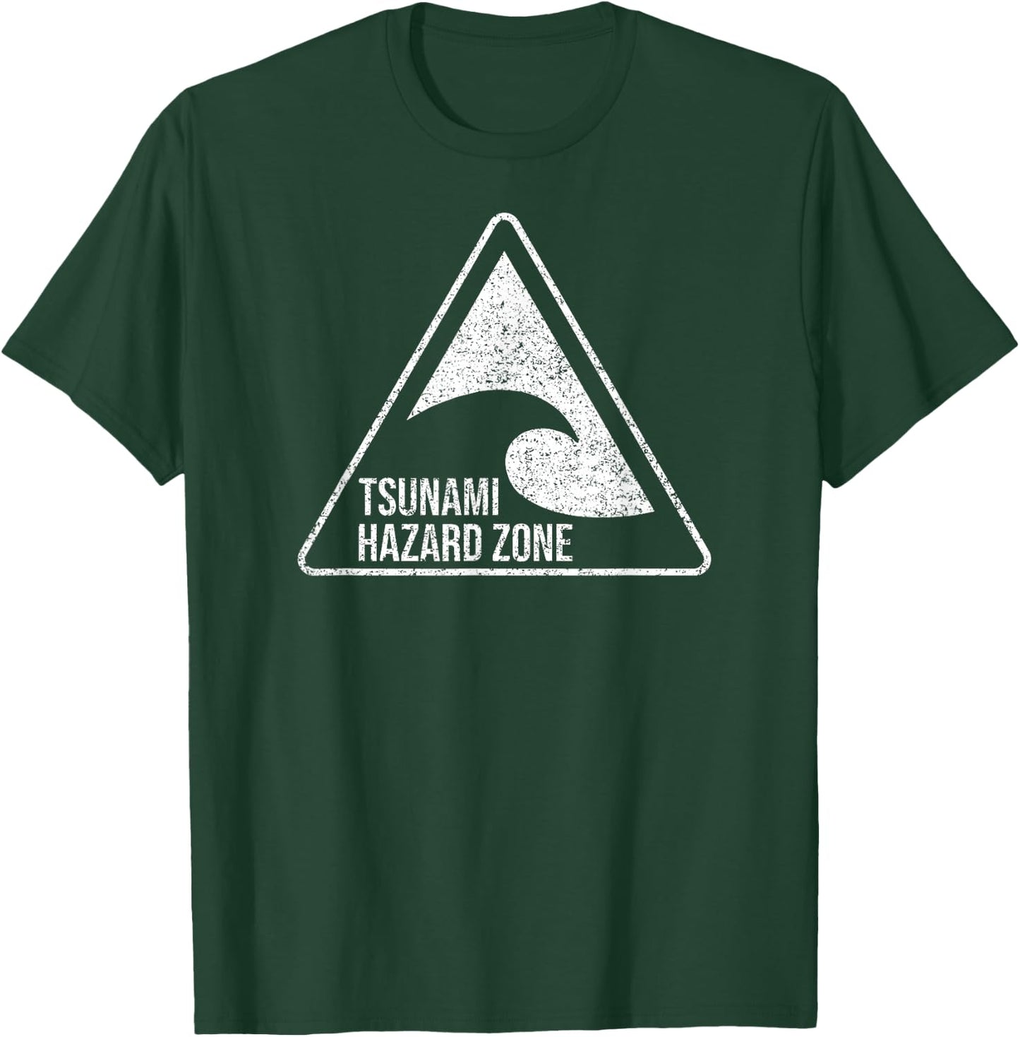 TSUNAMI Hazard Zone Warning Sign T-Shirt - T-Shirt | Forest