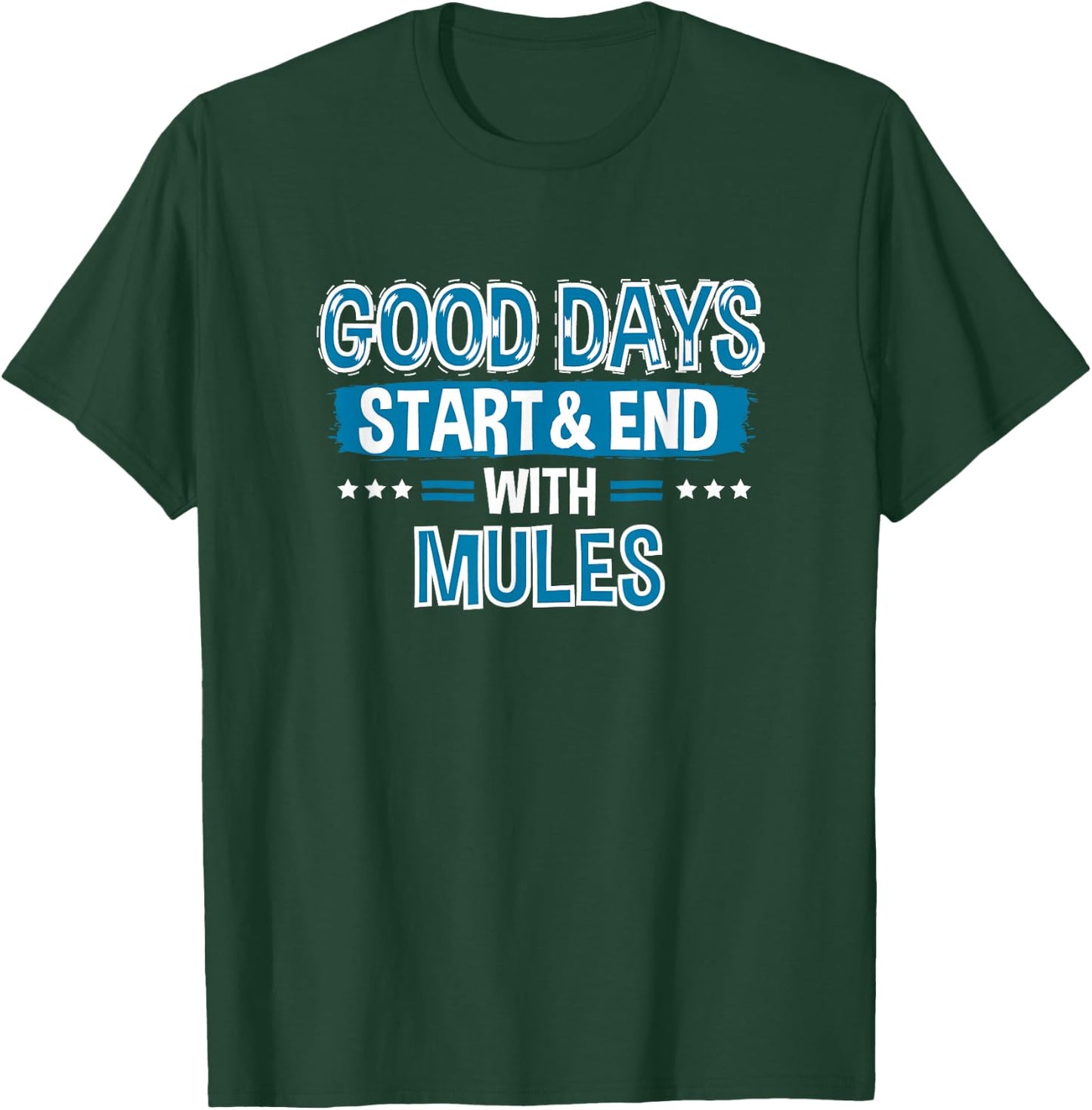 MULES Lover Clothes Animal Quote Gift Mule T-Shirt - T-Shirt | Forest