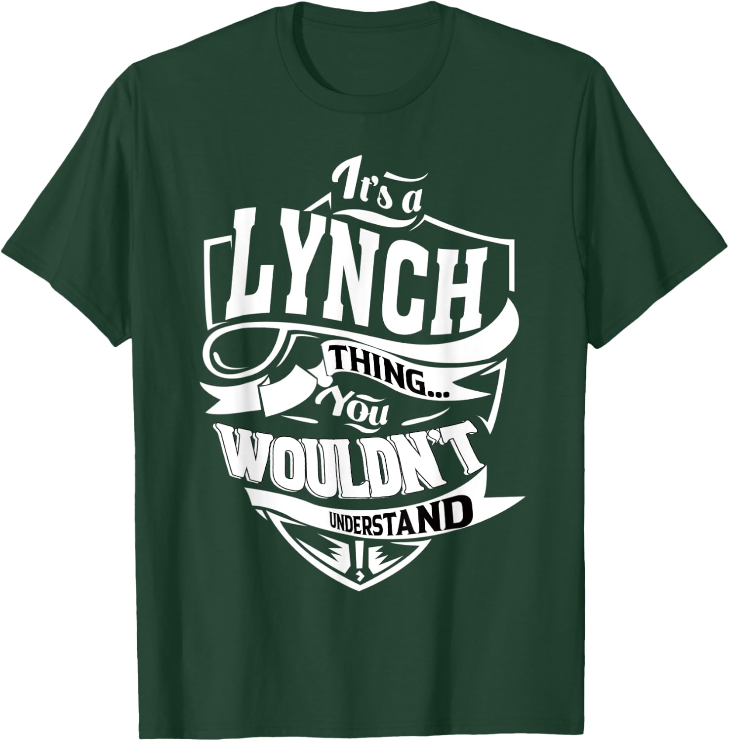 It's a LYNCH Thing Gifts T-Shirt - T-Shirt | Forest