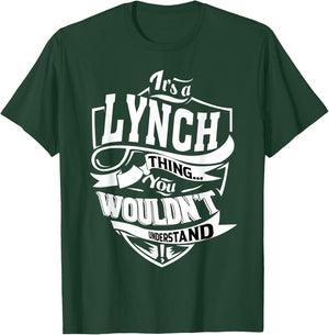 It's a LYNCH Thing Gifts T-Shirt - T-Shirt | Forest