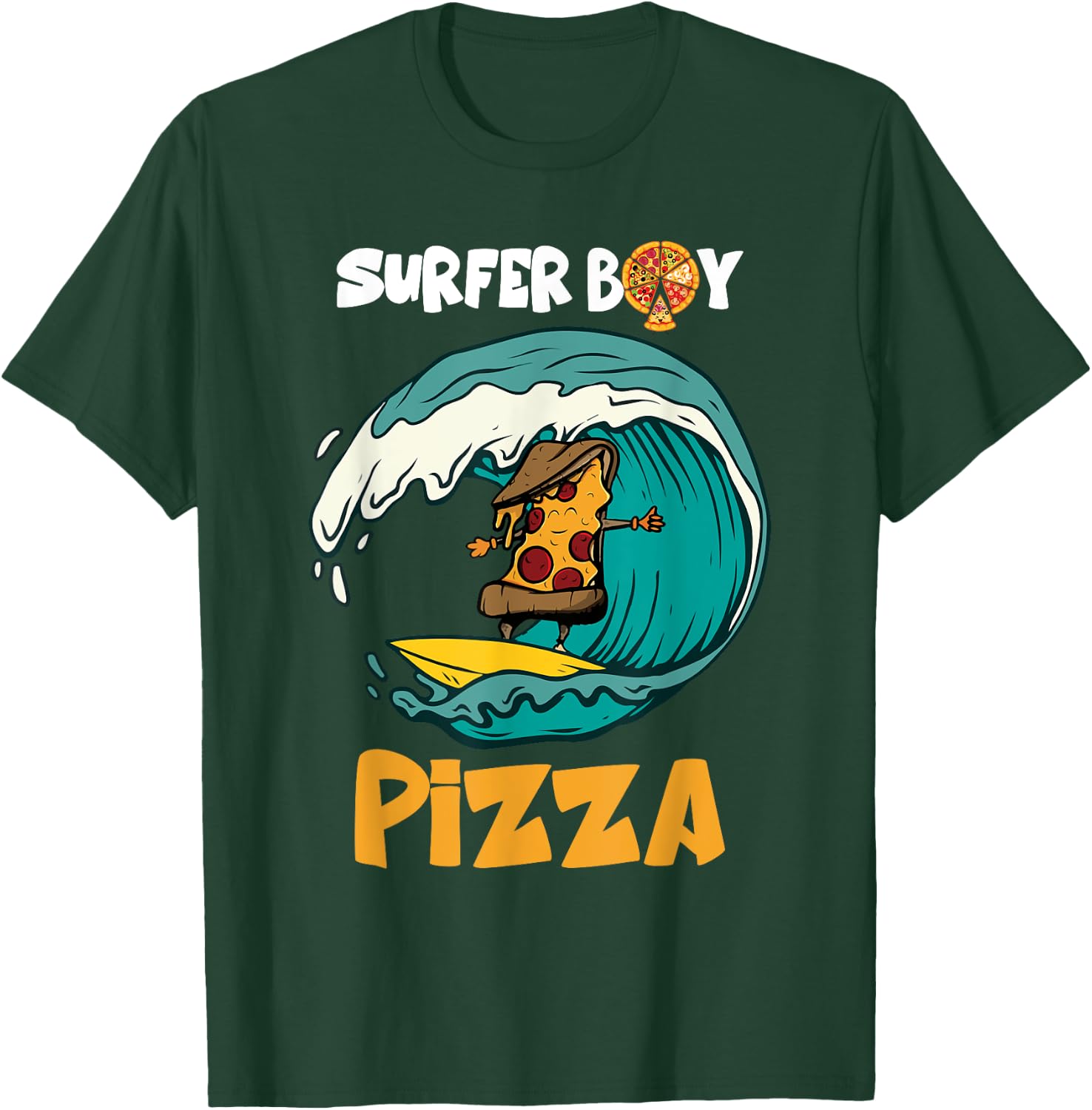 Surfer Boy For Who Love Surfing And Eat Pizzas Summer T-Shirt - T-Shirt | Forest