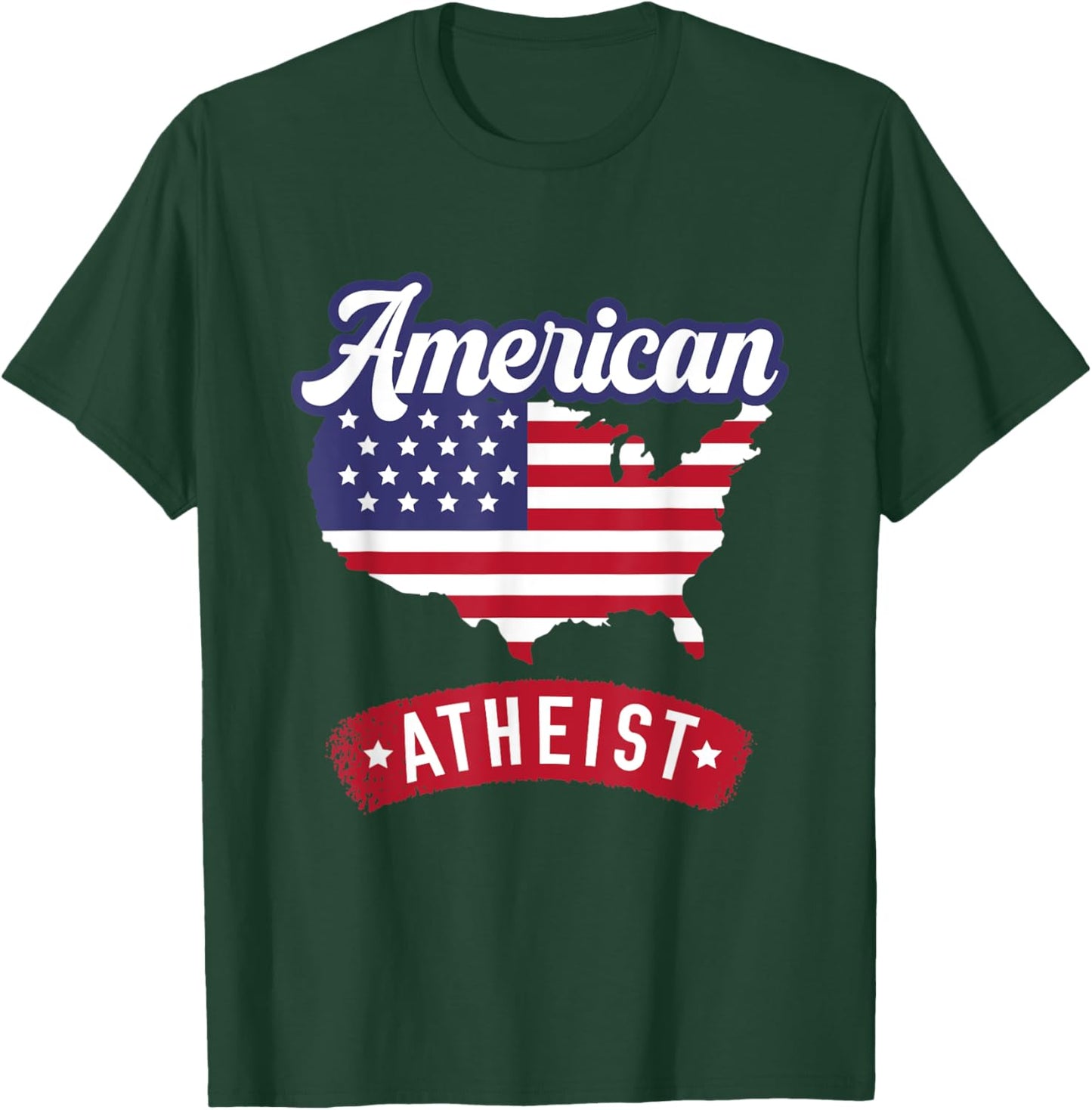 American Atheist - USA Atheism for an Atheist T-Shirt - T-Shirt | Forest