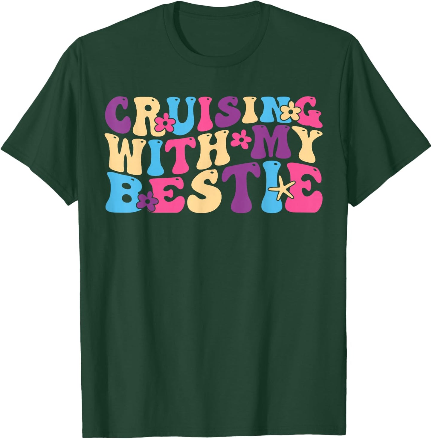 Cruising With My Bestie Family Friends Squad Matching Cruise T-Shirt - T-Shirt | Forest