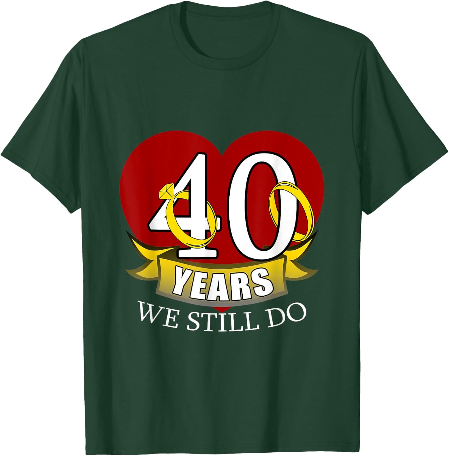 40 Year Wedding Anniversary T-Shirt - T-Shirt | Forest