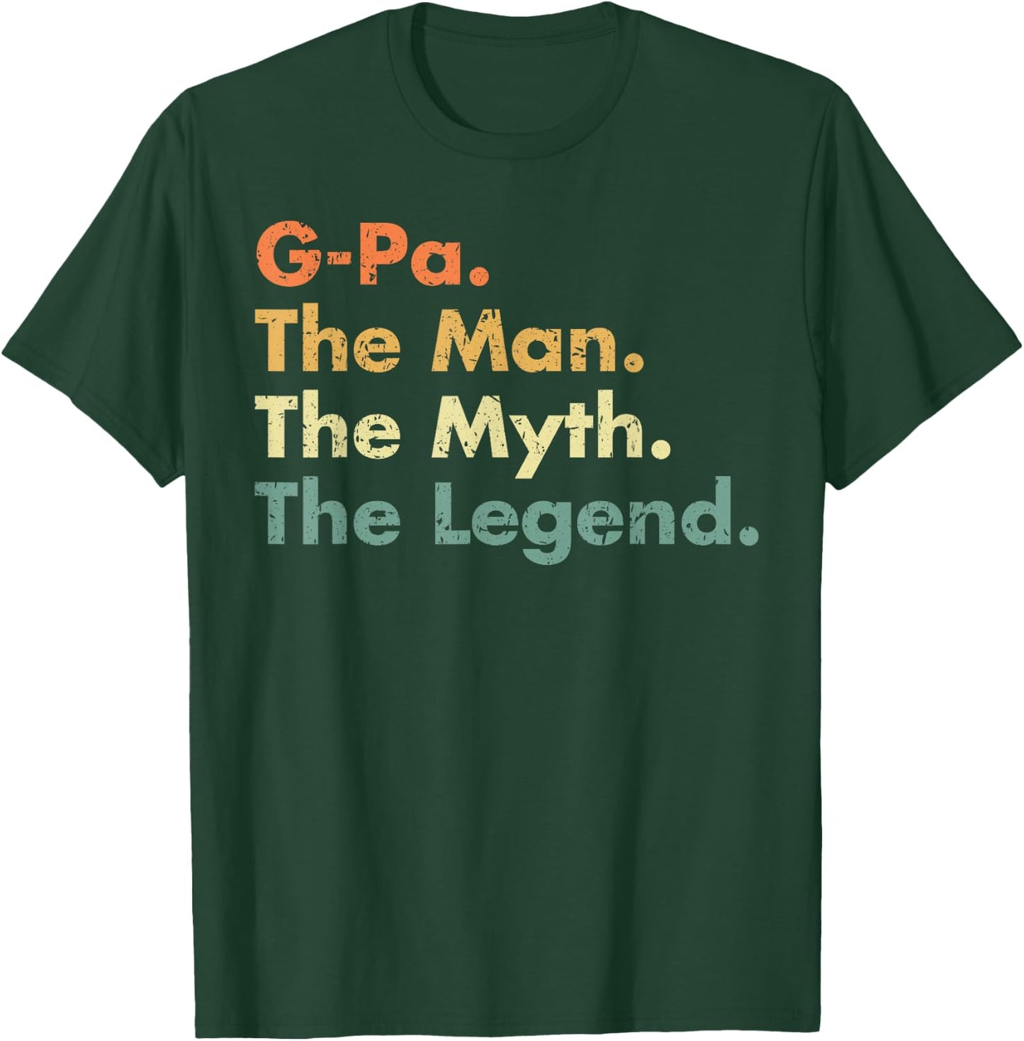 G-Pa The Man The Myth The Legend Dad Grandpa T-Shirt - T-Shirt | Forest