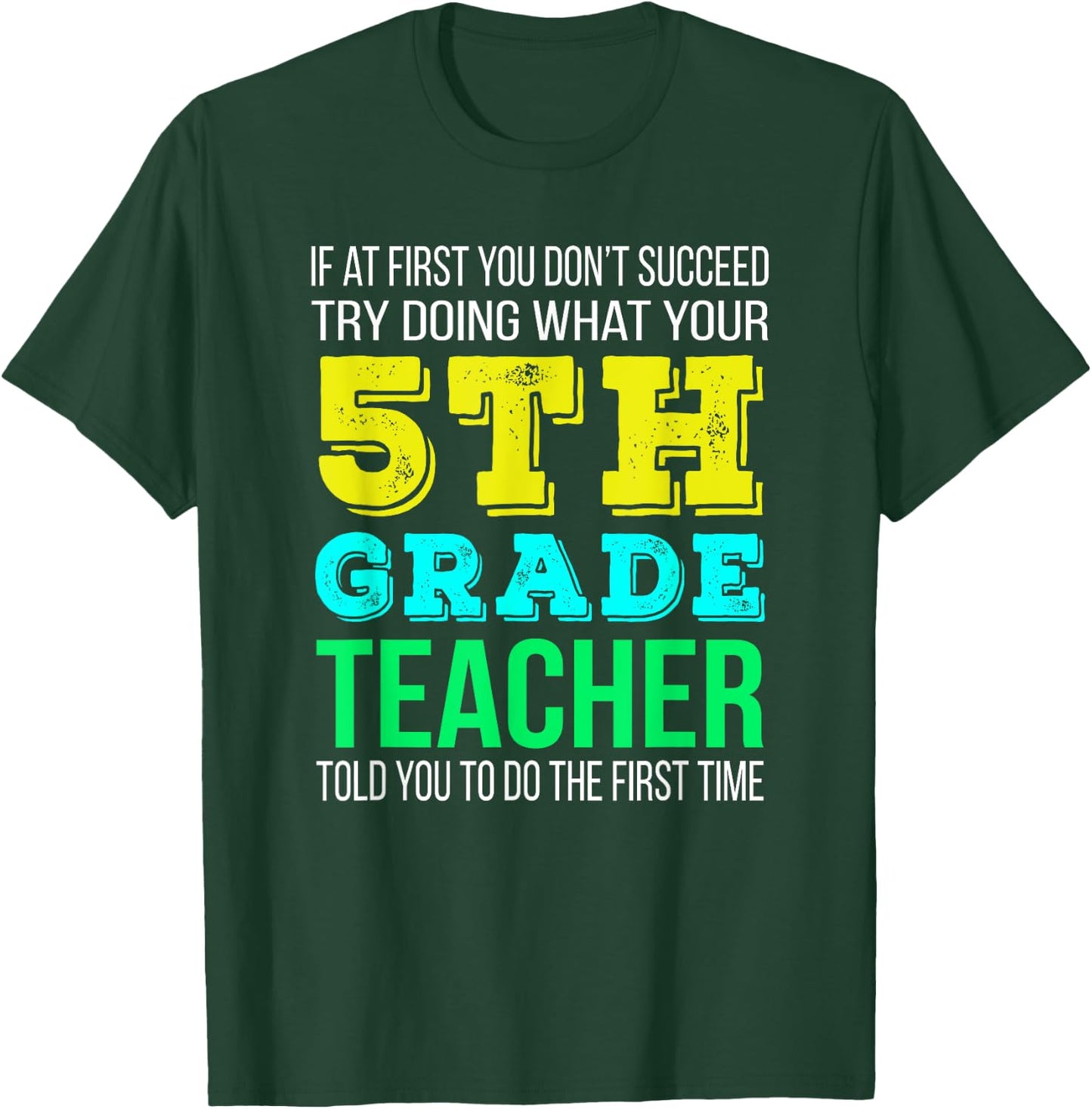 Funny 5th Grade Teacher Gift T-Shirt - T-Shirt | Forest