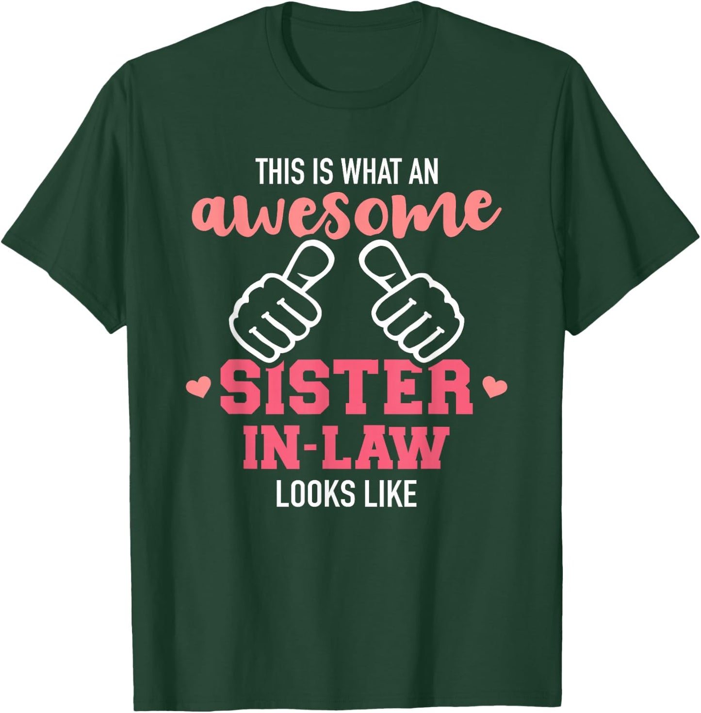This is What an Awesome Sister-in-Law Looks Like T-Shirt - T-Shirt | Forest