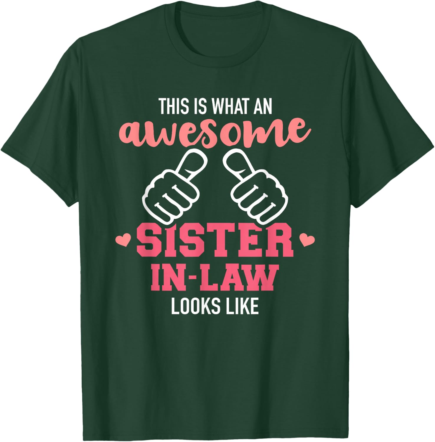 This is What an Awesome Sister-in-Law Looks Like T-Shirt - T-Shirt | Forest
