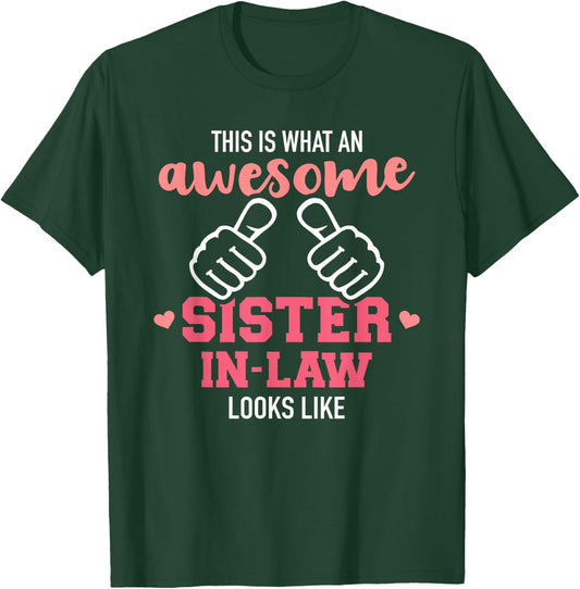 This is What an Awesome Sister-in-Law Looks Like T-Shirt - T-Shirt | Forest
