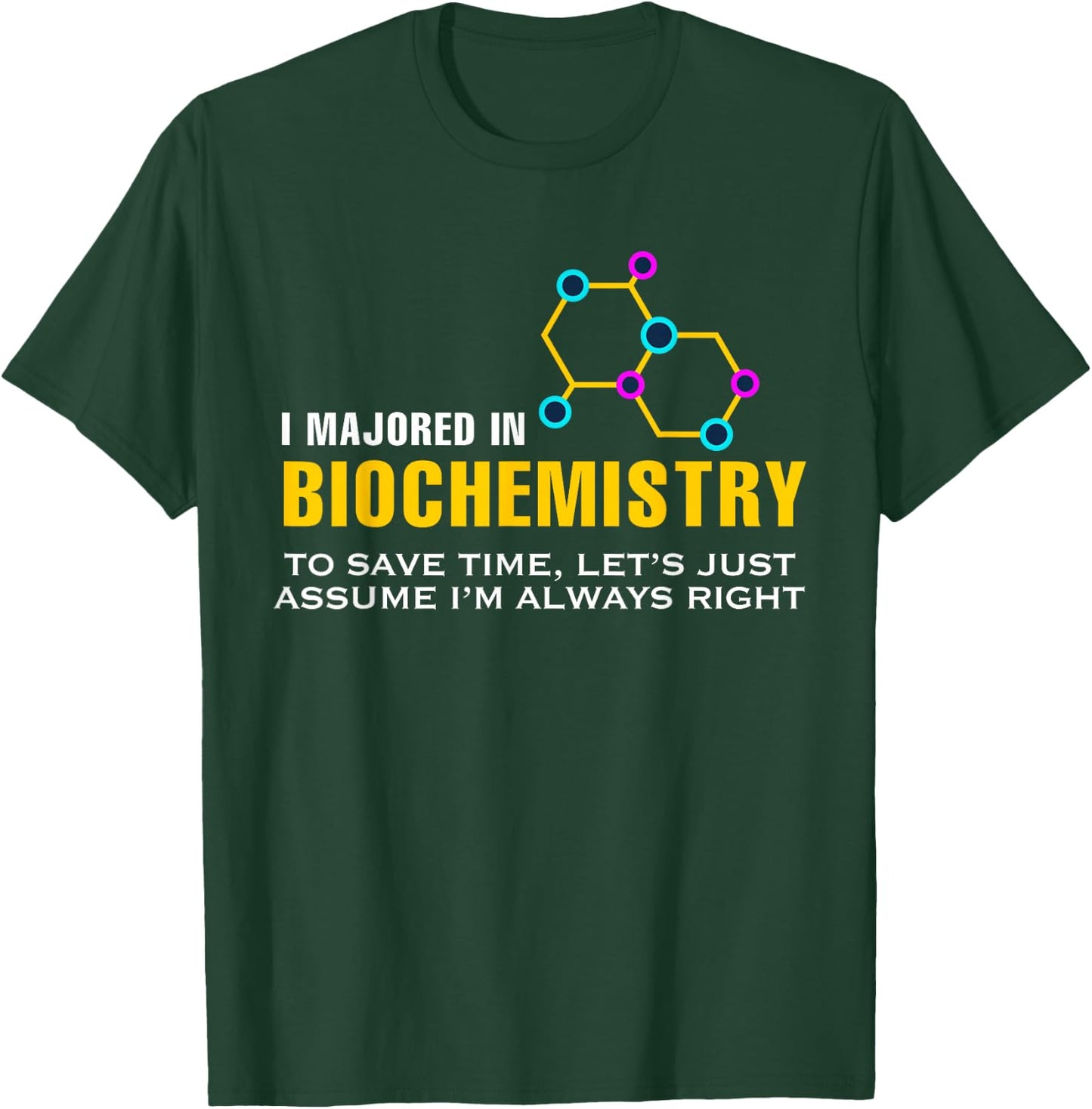 I Majored In Biochemistry Biology Chemistry Science T-Shirt - T-Shirt | Forest