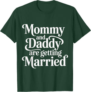 Mommy and Daddy are Getting Married Kid Wedding T-Shirt - T-Shirt | Forest