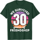 WE SURVIVED 30 YEARS OF FRIENDSHIP Funny Group Matching T-Shirt - T-Shirt | Forest