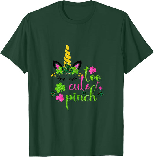 St Patricks Day Girls Kids Toddler Too Cute To Pinch Unicorn T-Shirt - T-Shirt | Forest