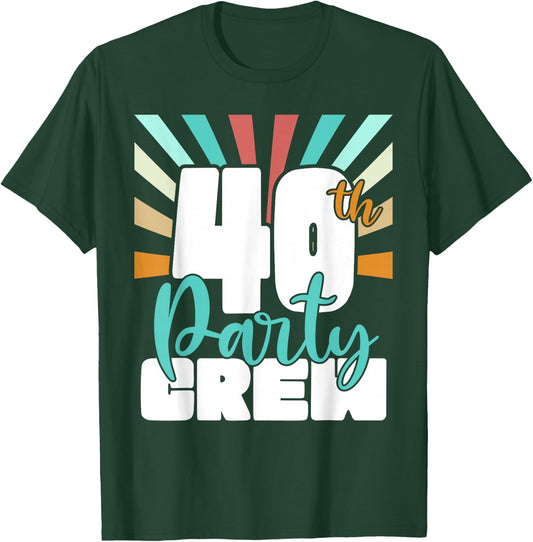 40th Party Crew Birthday Squad Funny 40 Year Old Birthday T-Shirt - T-Shirt | Forest