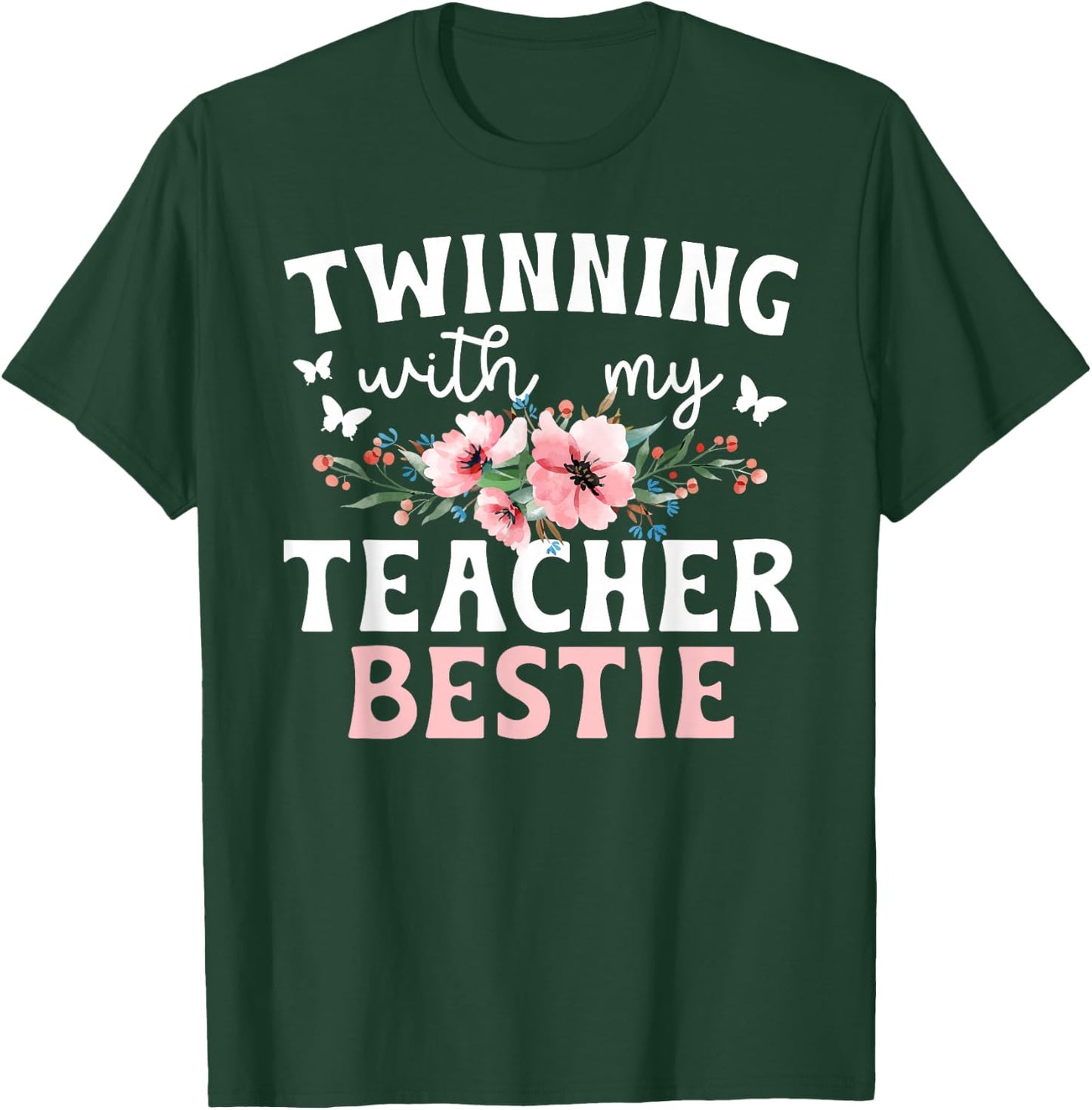 Twinning With My Teacher Bestie Twin Day Best Friend Flowers T-Shirt - T-Shirt | Forest