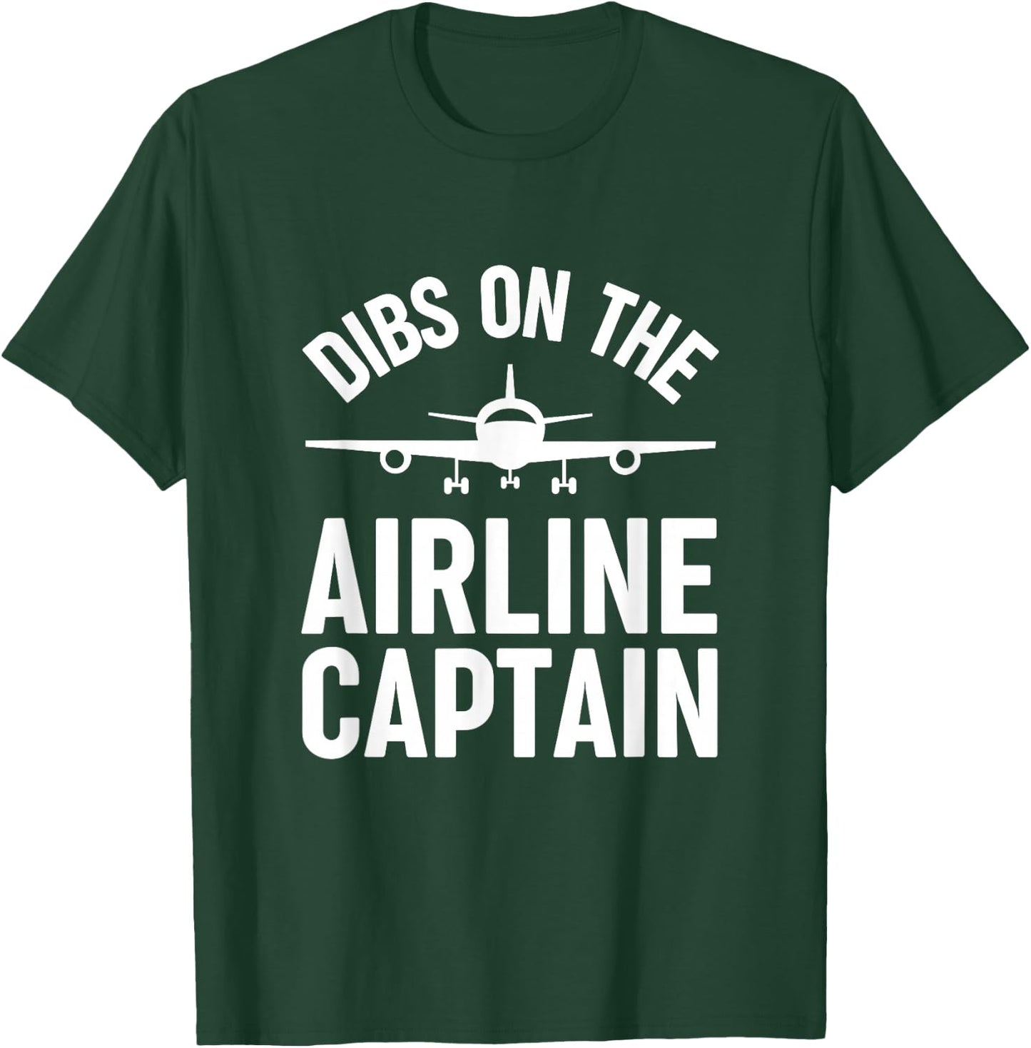 Dibs on the Airline Captain Pilot's Wife T-Shirt - T-Shirt | Forest