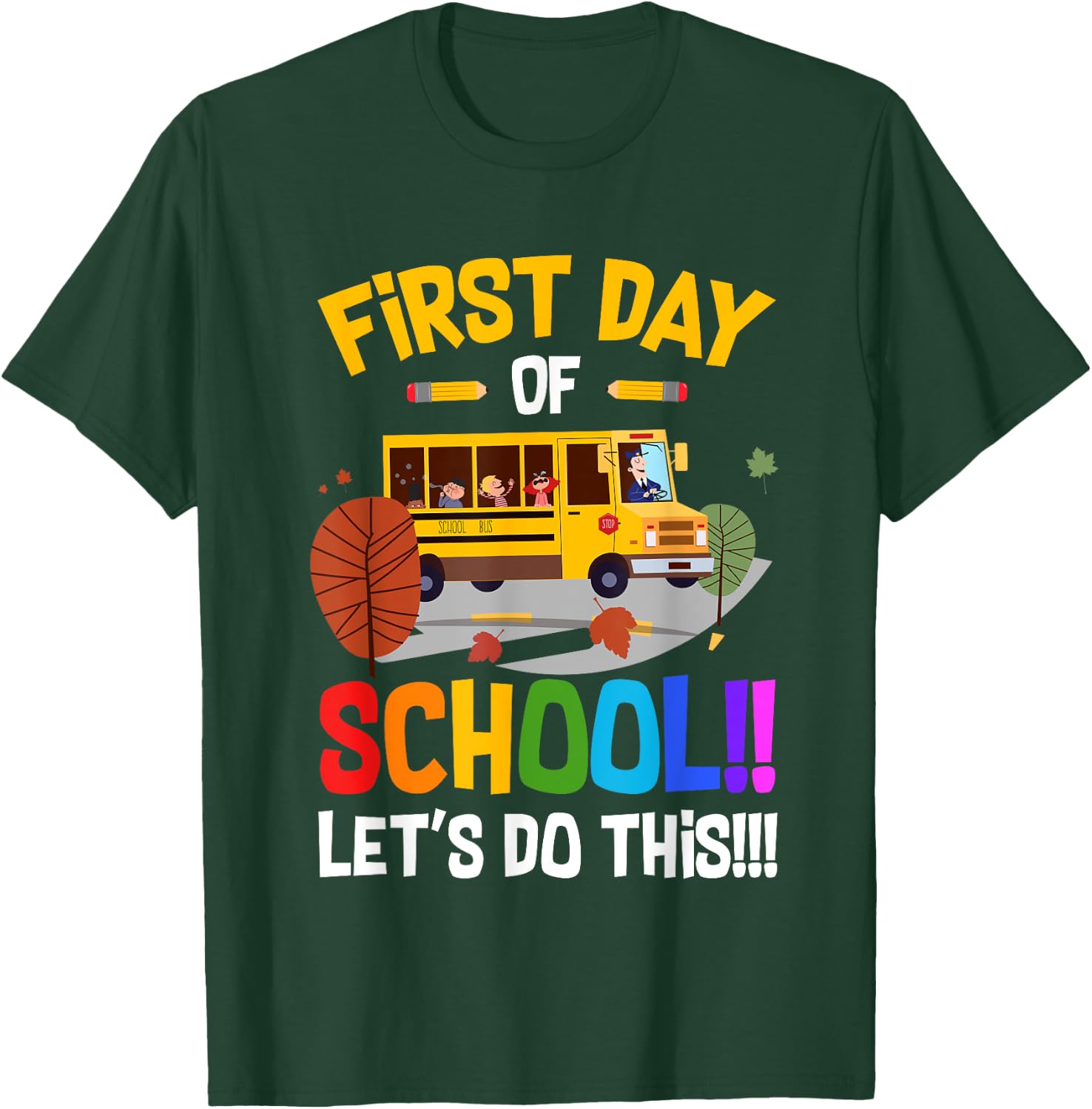 First Day of School Bus Driver Kids Teacher Back to School T-Shirt - T-Shirt | Forest