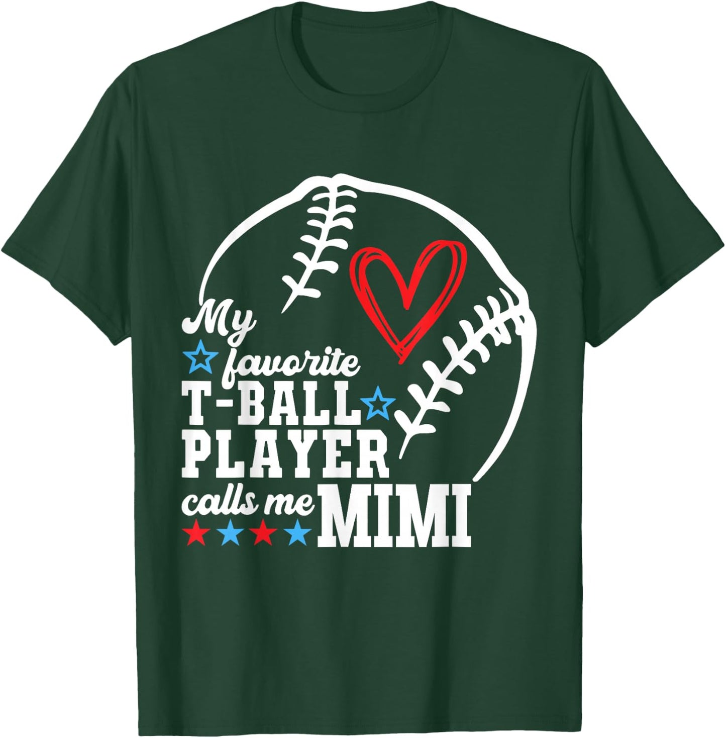 My Favorite T-Ball Player Calls Me Mimi Shirt Mother's Day T-Shirt - T-Shirt | Forest