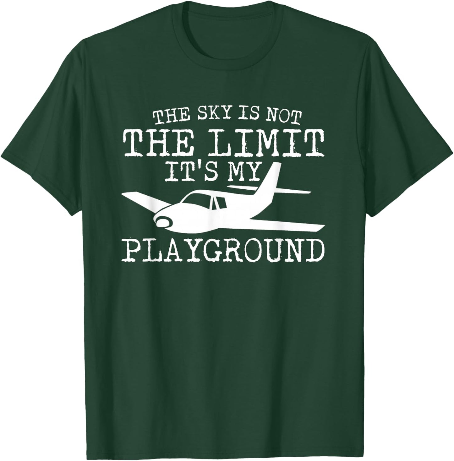 The Sky Is Not The Limit Its My Playground Pilot Pride Shirt T-Shirt - T-Shirt | Forest