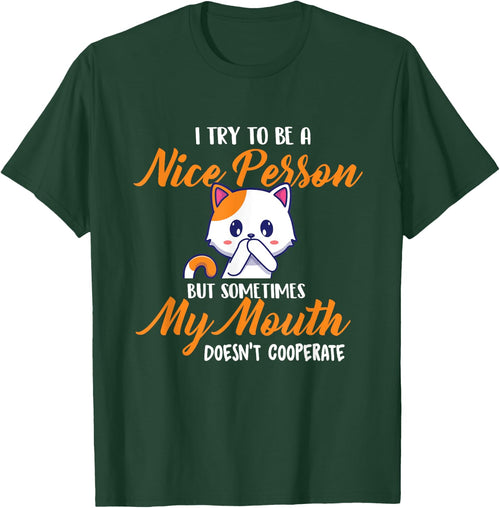 I Try To Be A Nice Person But - Funny Sarcastic Humor Joke