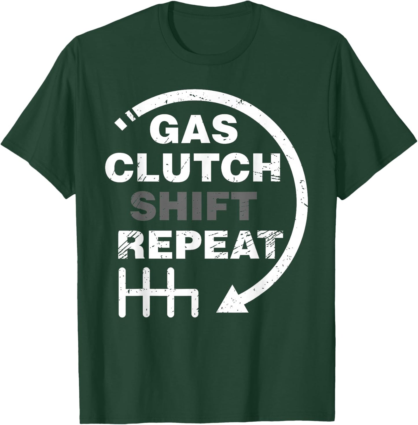 Gas Clutch Shift Repeat Funny Automotive Mechanic Gift Men T-Shirt - T-Shirt | Forest