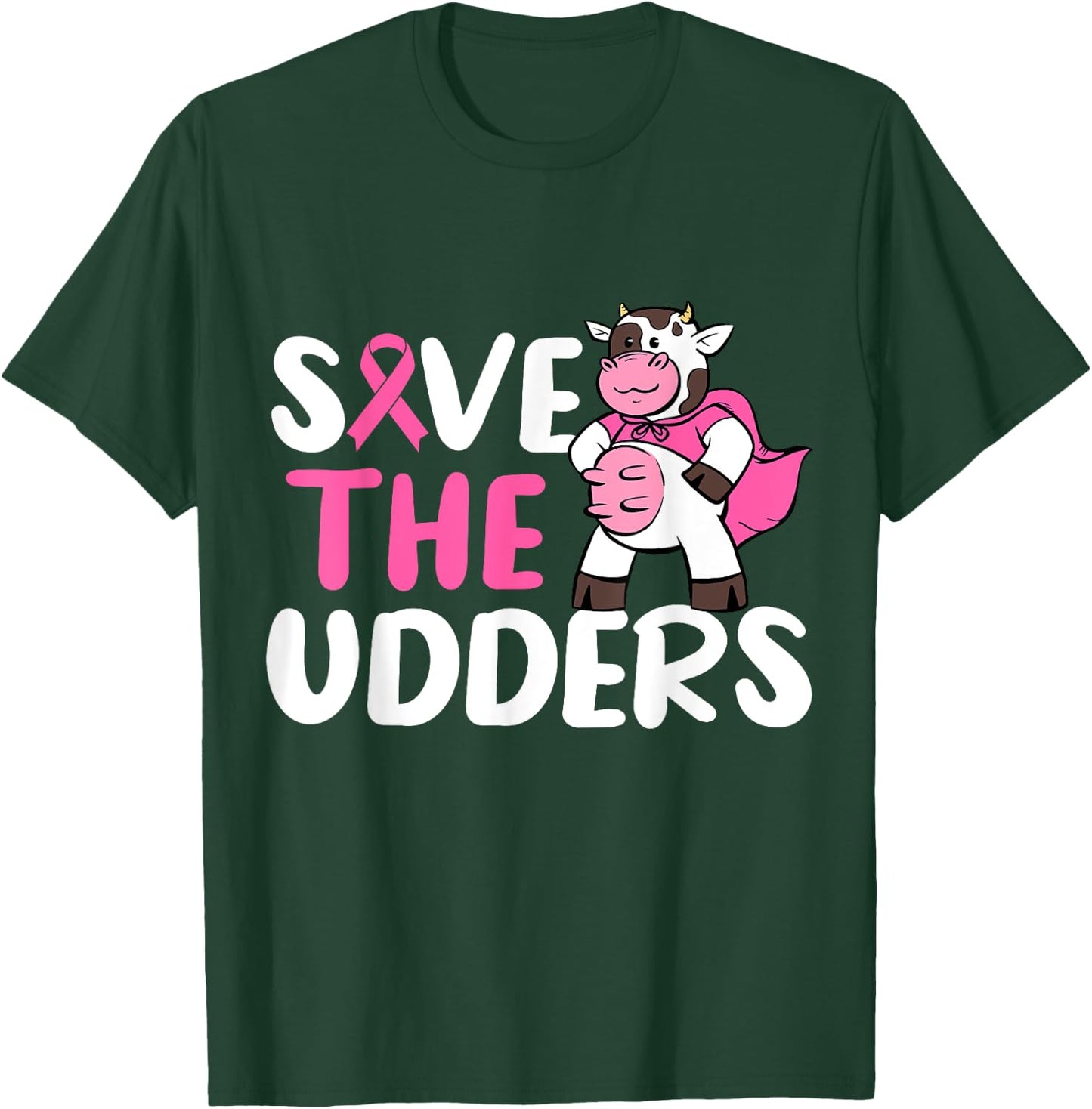 Save The Udders Cow Breast Cancer Awareness T-Shirt - T-Shirt | Forest