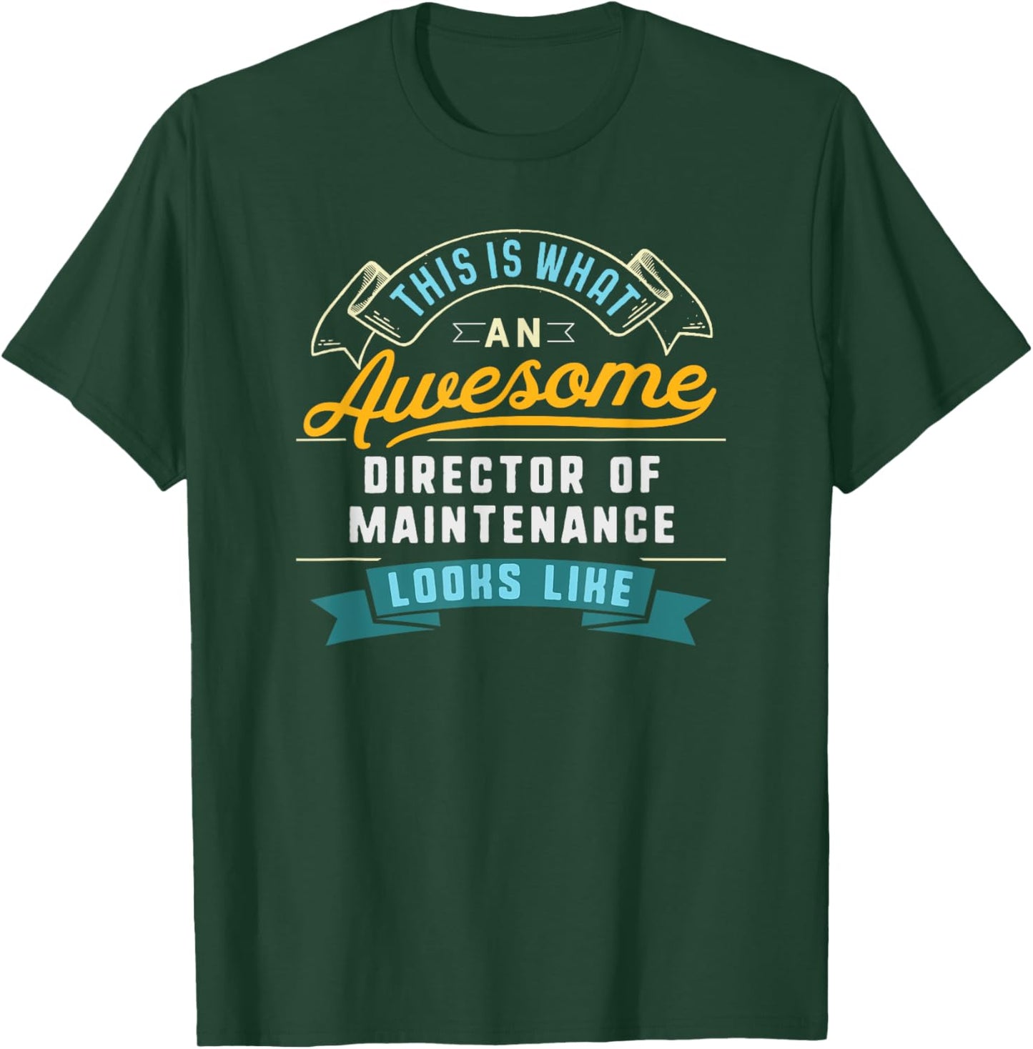 Funny Director Of Maintenance Shirt Awesome Job Occupation T-Shirt - T-Shirt | Forest