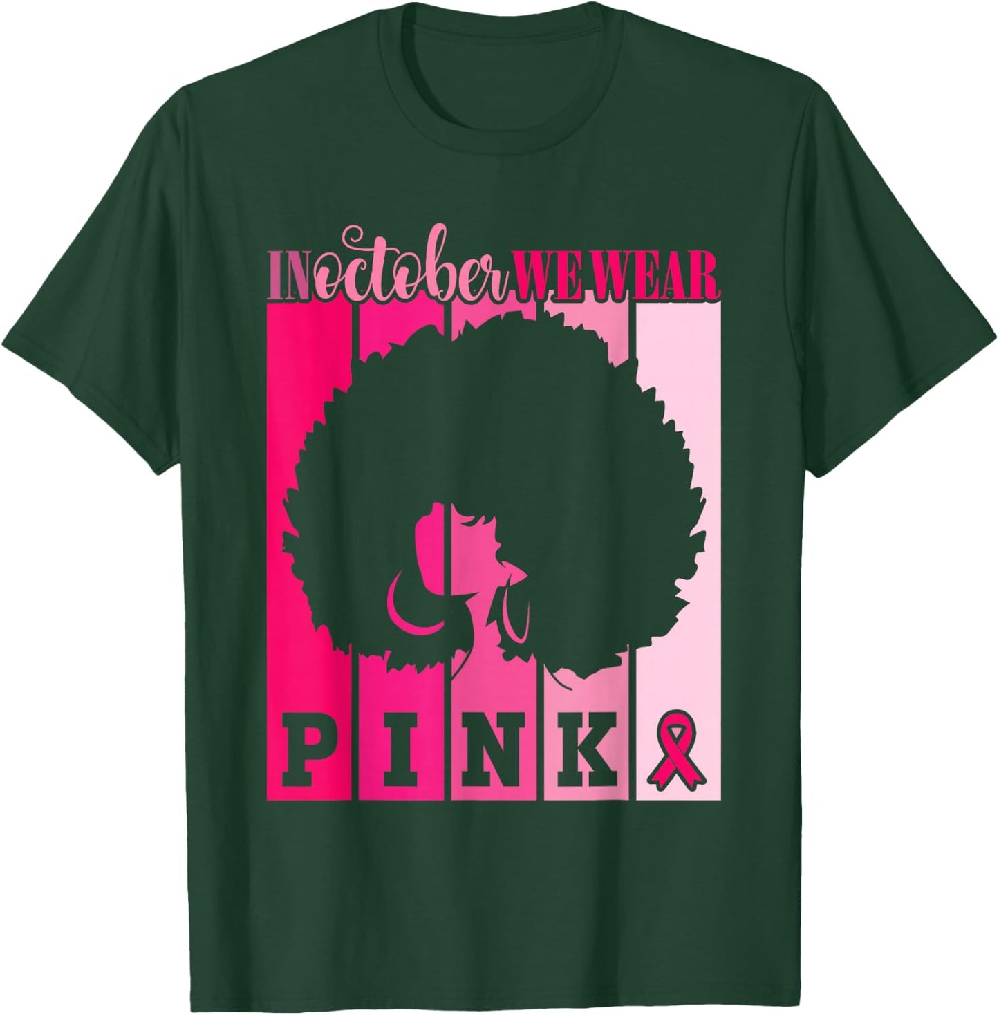 In October We Wear Pink Breast Cancer Awareness Warrior T-Shirt - T-Shirt | Forest
