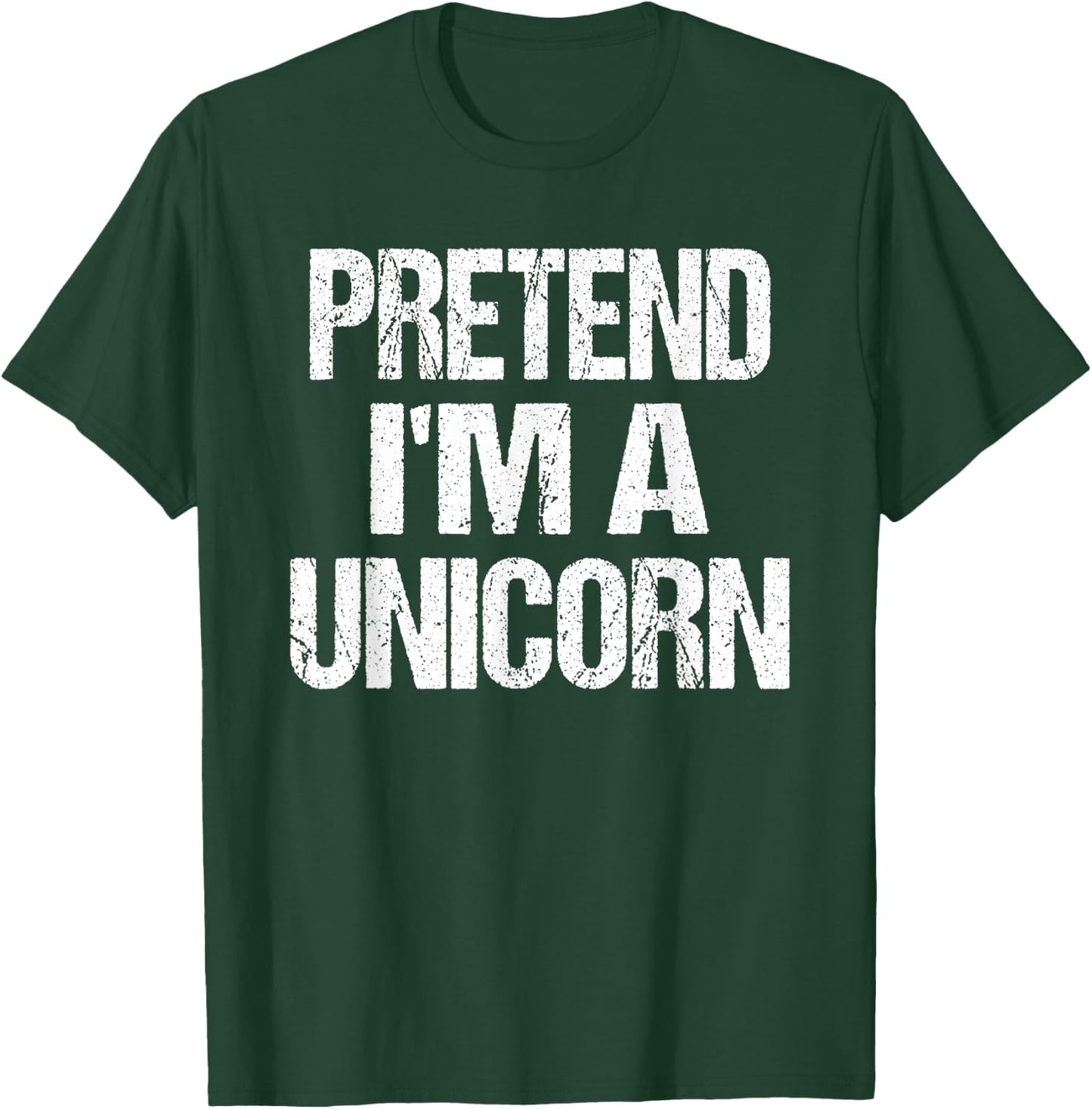 Pretend I'm A Unicorn - Easy Halloween Costume T-Shirt - T-Shirt | Forest