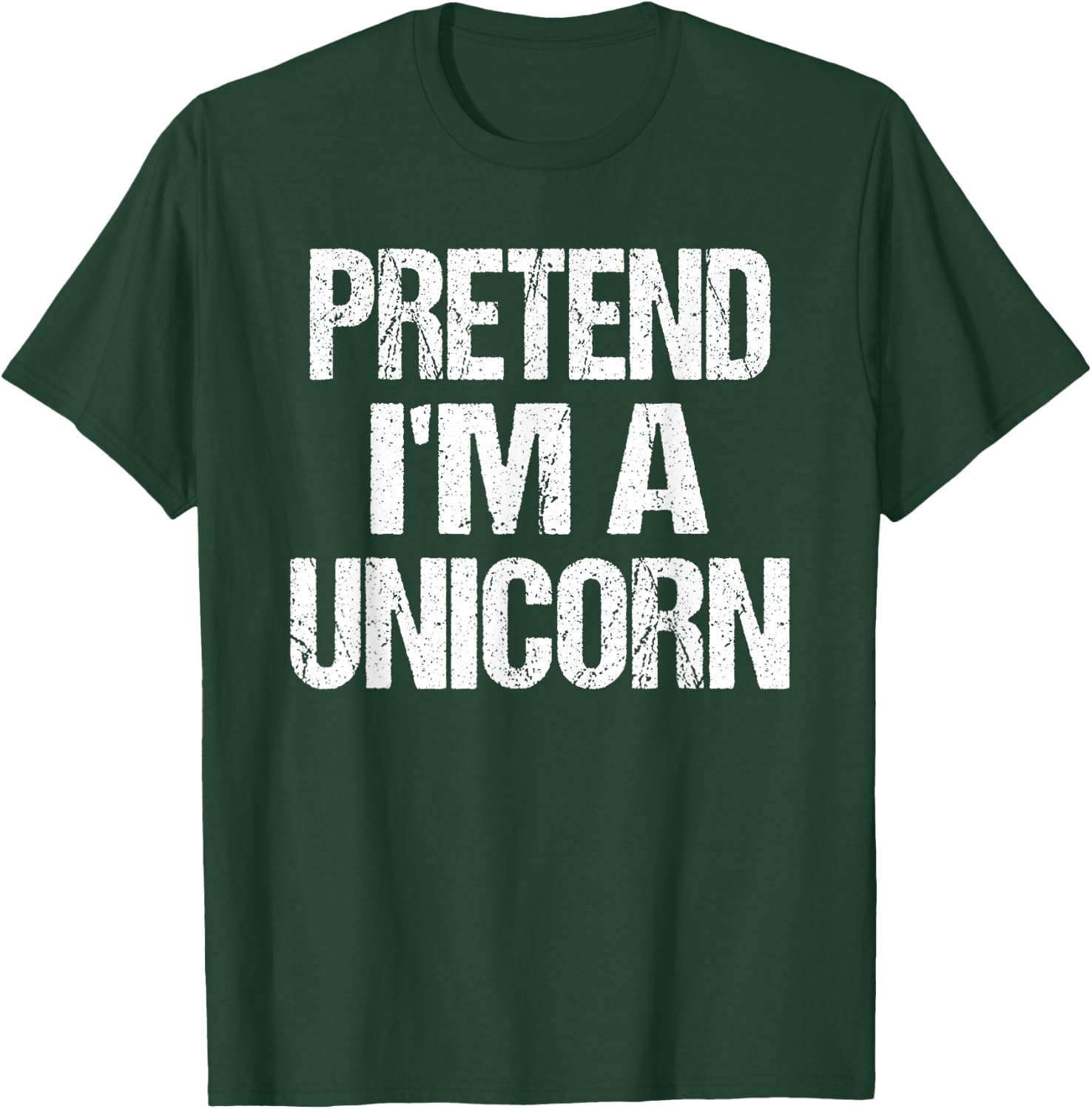 Pretend I'm A Unicorn - Easy Halloween Costume T-Shirt - T-Shirt | Forest