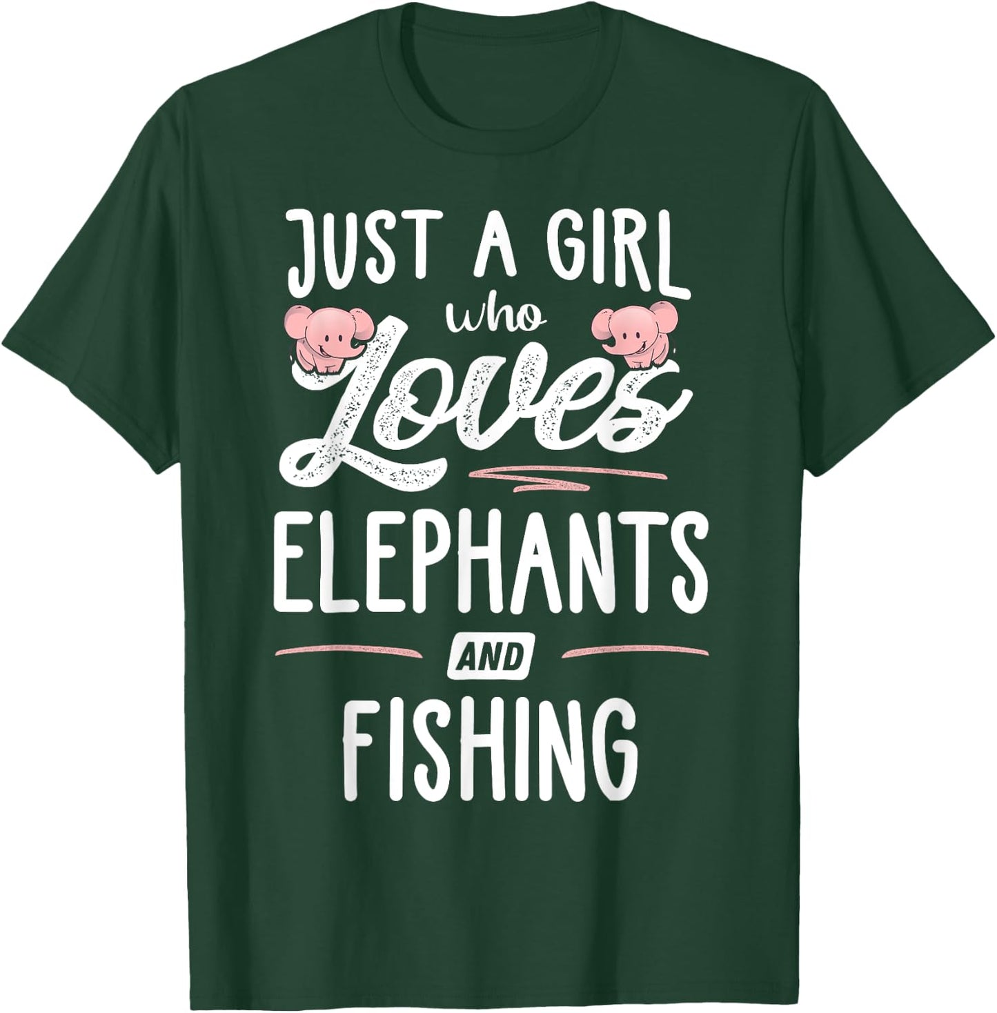 Just A Girl Who Loves Elephants And Fishing Gift Women T-Shirt - T-Shirt | Forest