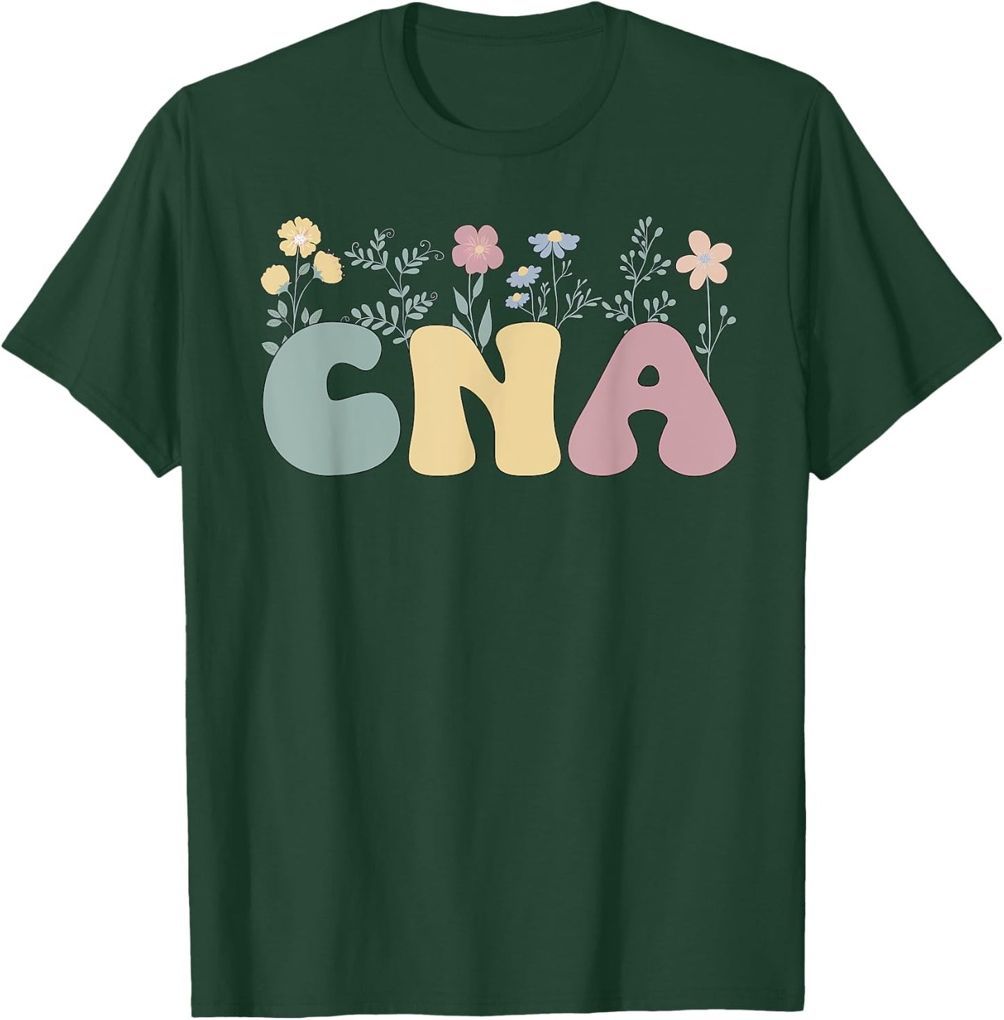 Groovy Certified Nursing Assistant Flowers CNA T-Shirt - T-Shirt | Forest