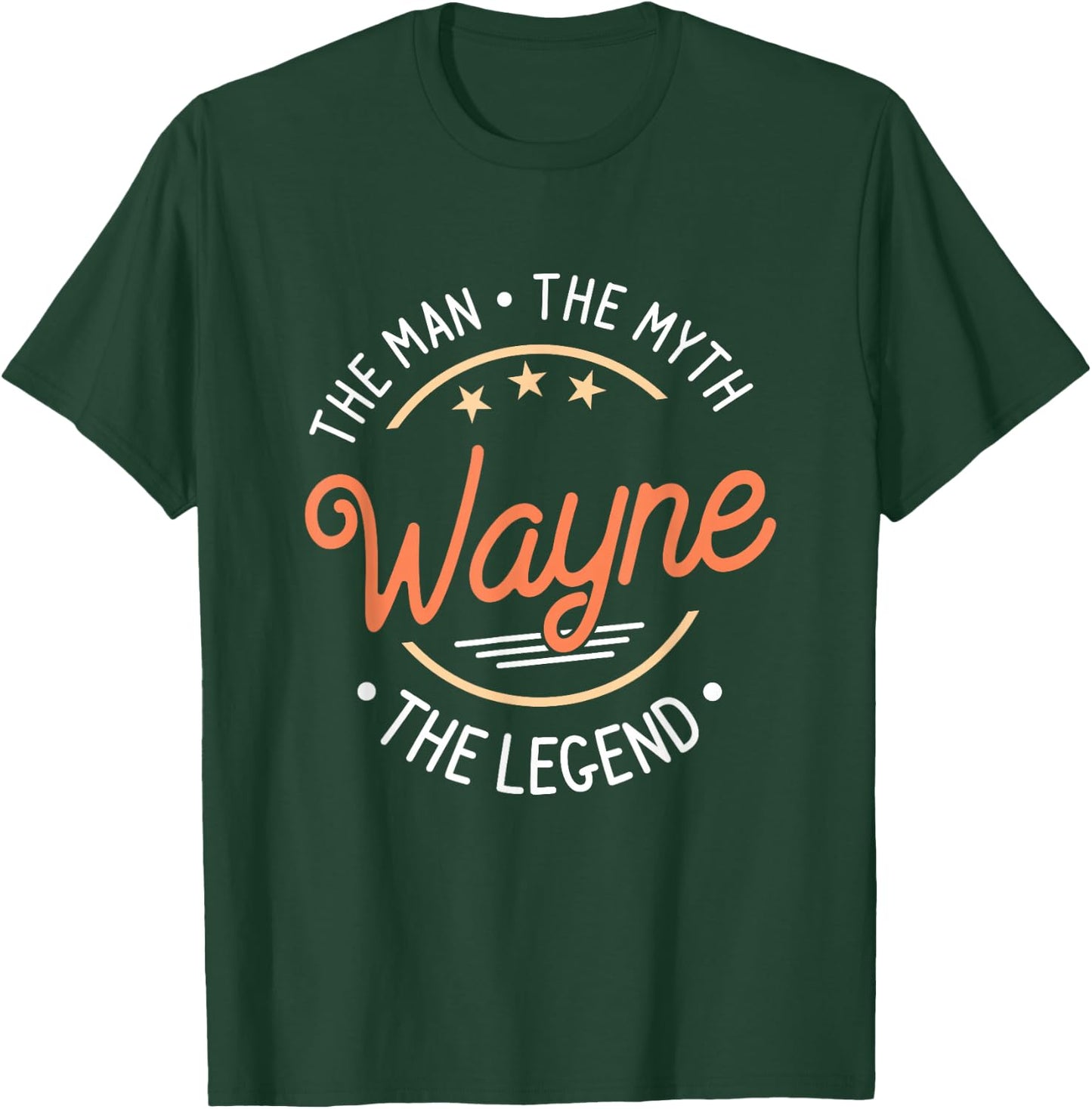 Wayne The Man The Myth The Legend T-Shirt - T-Shirt | Forest