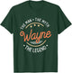 Wayne The Man The Myth The Legend T-Shirt - T-Shirt | Forest
