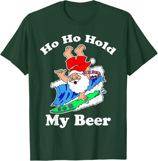 Christmas in July Santa Hawaiian Surfing, Ho Ho Hold My Beer T-Shirt - T-Shirt | Forest