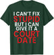 I Cant Fix Dumb But I Can Give It a Court Date Lawyer T-Shirt - T-Shirt | Forest