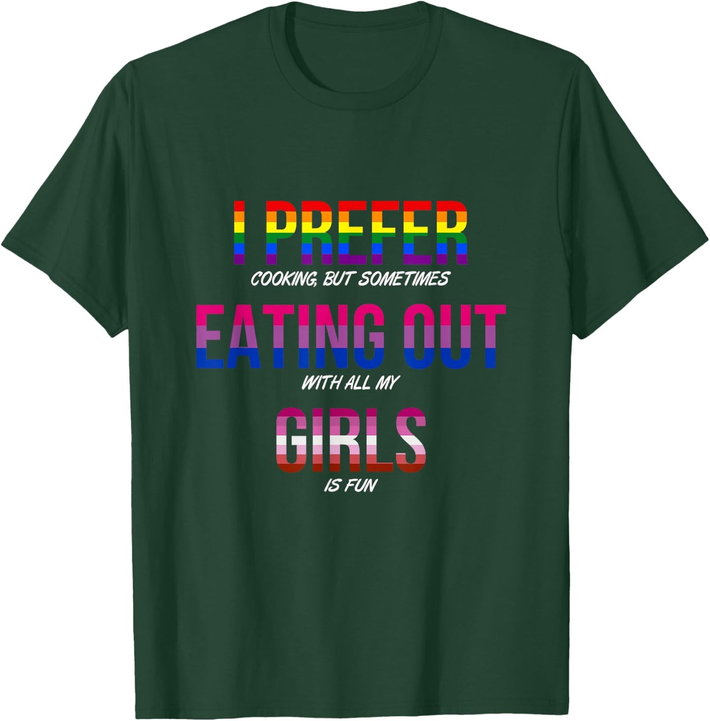 Funny I Prefer Cooking, But Sometimes Eating Out Quote T-Shirt - T-Shirt | Forest
