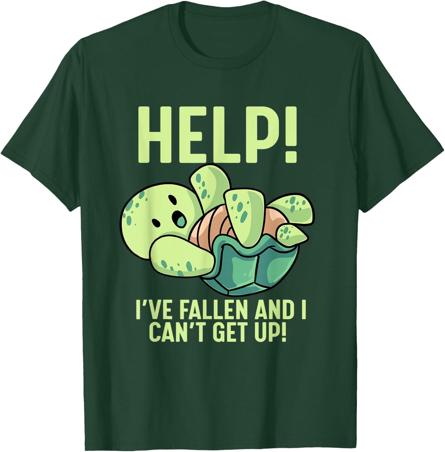 Help I've Fallen And I Can't Get Up Turtle Humor T-Shirt - T-Shirt | Forest