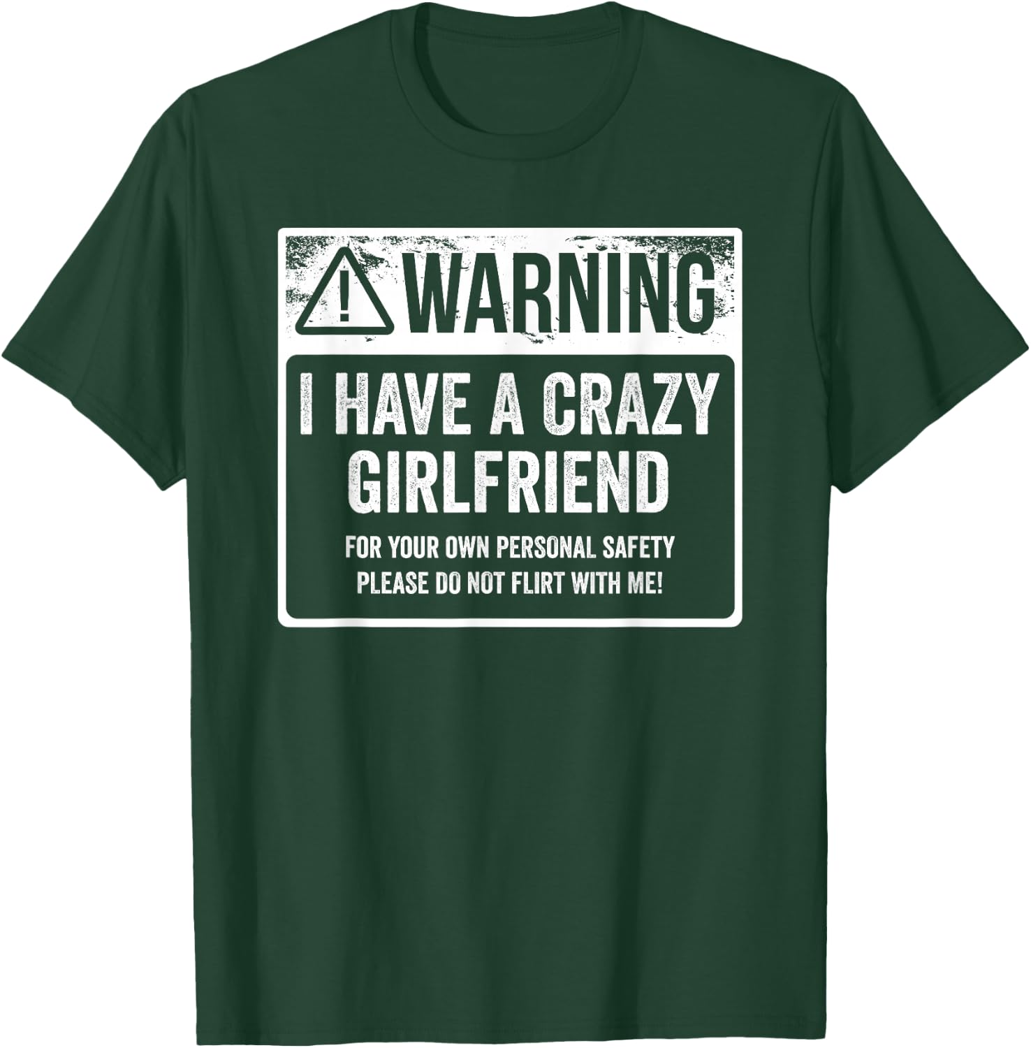 My GF is Crazy Shirt | Warning I Have A Crazy Girlfriend T-Shirt - T-Shirt | Forest
